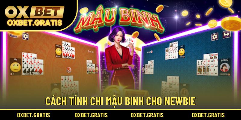 Cách tính chi Mậu Binh cho newbie