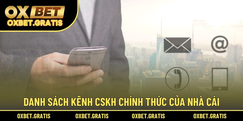 Danh sách kênh CSKH chính thức của nhà cái