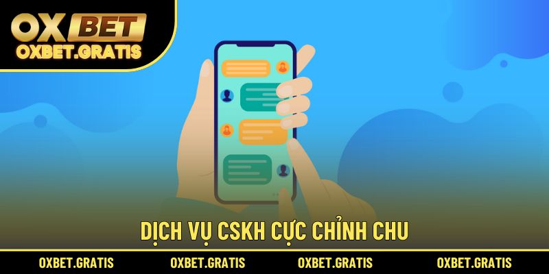 Dịch vụ CSKH cực chỉnh chu