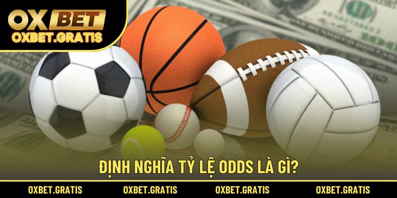 Định nghĩa tỷ lệ Odds là gì?