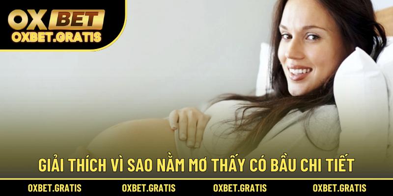 Giải thích vì sao nằm mơ thấy có bầu chi tiết