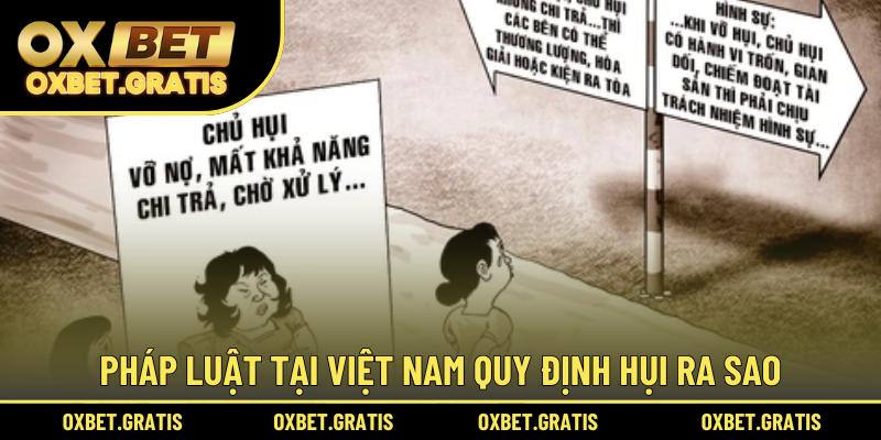 Pháp luật tại Việt Nam quy định hụi ra sao