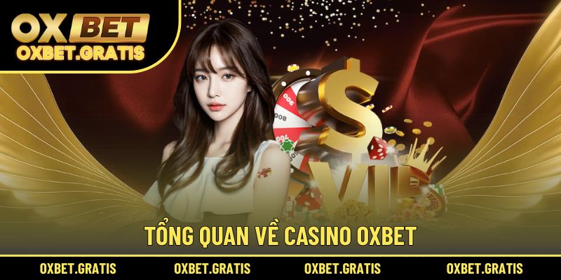 Tổng quan về casino OXBET