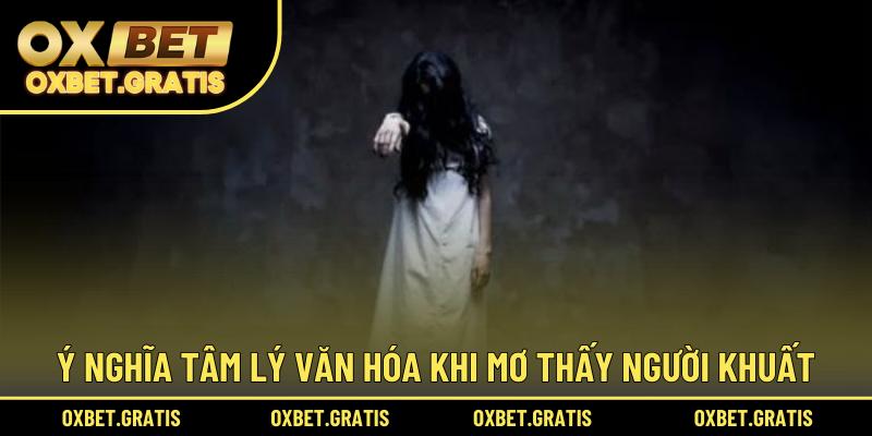 Ý nghĩa tâm lý văn hóa khi mơ thấy người khuất
